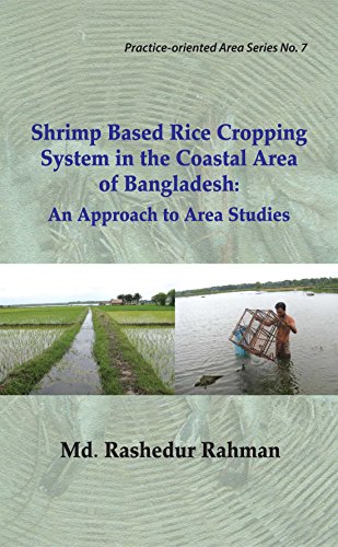 Shrimp Based Rice Cropping System in the Coastal Area of Bangladesh (Practice-oriented Area Studies Series (POASS) Book 7)