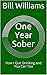 One Year Sober by Bill Williams