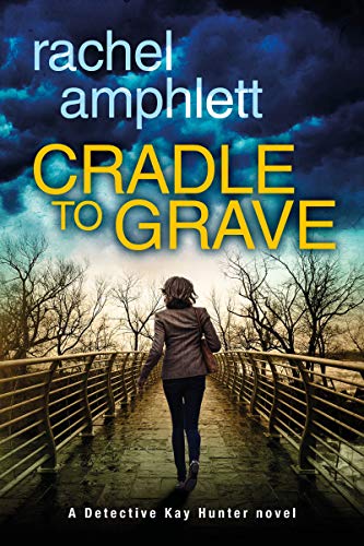 Cradle to Grave (Detective Kay Hunter, #8)