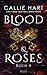 Blood & Roses - Buch 4