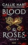 Blood & Roses - Buch 4 by Callie Hart