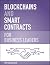 Blockchains and Smart Contracts for Business Leaders: Learn how the Blockchain works and how you can use it to transform your business