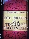 The Protest of a Troubled Protestant