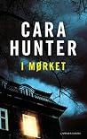 I mørket by Cara Hunter
