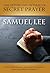 The Nature and Method of Secret Prayer by Samuel Lee