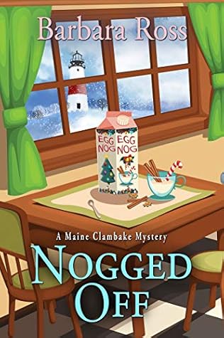 Nogged Off (A Maine Clambake Mystery, #4.5)