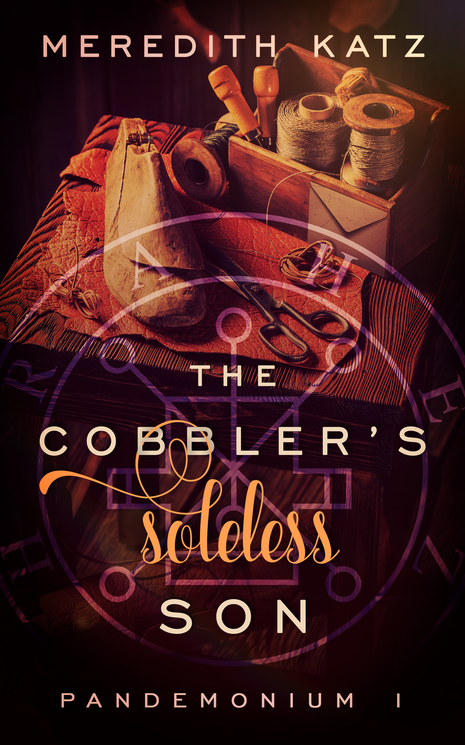 The Cobbler's Soleless Son (Pandemonium #1)