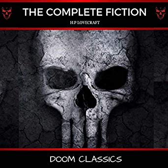 H.P. Lovecraft:  The Complete Fiction
