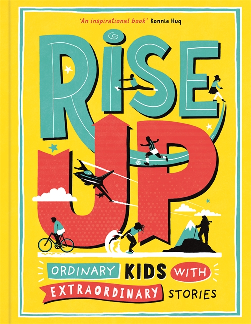 Rise Up: Ordinary Kids with Extraordinary Stories
