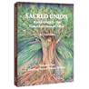 Sacred Union: Awakening to the Consciousness of Eden: Creating Sacred Union Within