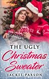 The Ugly Christmas Sweater by Jackie Paxson