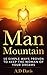 Man Mountain: 10 Simple Way...