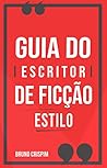 GUIA do Escritor de Ficção by Bruno Crispim