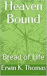 Heaven Bound: Bread of Life