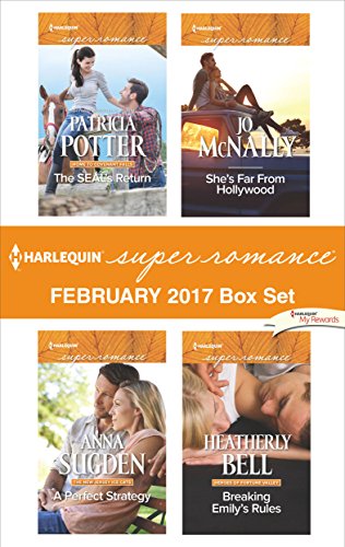 Harlequin Superromance February 2017 Box Set: The Seal's Return\A Perfect Strategy\She's Far from Hollywood\Breaking Emily's Rules