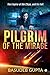 Pilgrim of the mirage : The...