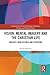 Vision, Mental Imagery and the Christian Life: Insights from Science and Scripture (Routledge New Critical Thinking in Religion, Theology and Biblical Studies)