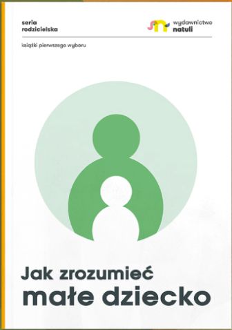 Jak zrozumieć małe dziecko (Paperback)