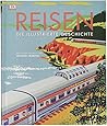 Reisen. Die illus...