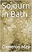 Sojourn in Bath