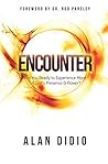 Encounter: Are You Ready to Experience More of God's Presence & Power? Encounter: Are You Ready to Experience More of God's Presence & Power?