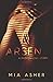 Arsen. A broken love story by Mia Asher Arsen. A broken love story by Mia Asher