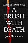 A Brush with Death (Art of the Dead Book 1) A Brush with Death (Art of the Dead Book 1)
