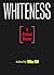 Whiteness: A Critical Reader