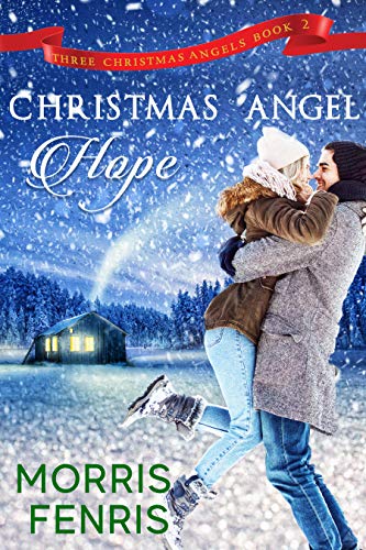 Christmas Angel Hope (Three Christmas Angels #2)
