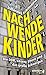 Nachwendekinder by Johannes Nichelmann