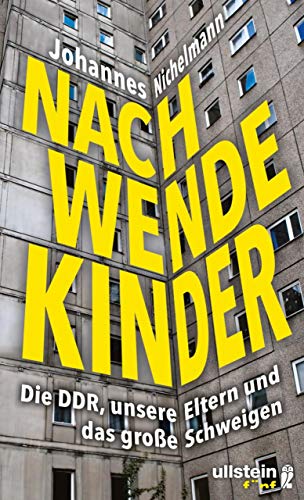 Nachwendekinder: Die DDR, unsere Eltern und das große Schweigen (Kindle Edition)