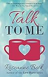 Talk to Me by Roseanne Beck