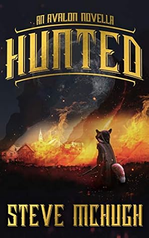 Hunted The Avalon Chronicles 3 5 By Steve Mchugh