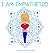 I am Empathetic: Helping Ki...