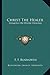 Christ The Healer: Sermons ...