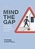 Mind The Gap: Managing the Space Between Your Expectations and Reality