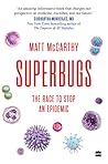 Superbugs: The Race to Stop an Epidemic Superbugs: The Race to Stop an Epidemic