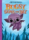 Wetmore Forest: Bugsy Saves the Day (Wetmore Forest, #6)