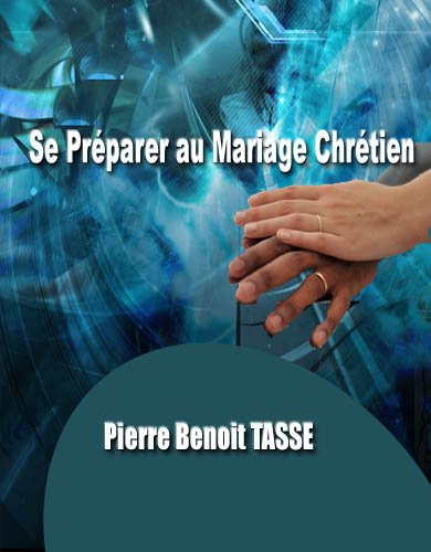 Se Préparer au Mariage Chrétien (Kindle Edition)