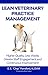 Lean Veterinary Practice Management: Higher Quality, Less Waste, Better Resource Utilization and Continuous Improvement