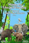 Maisha the Educated Elephant: A School of Animal Magic Adventure -- Book One