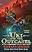 Uki and the Outcasts  (The ...