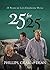 25 for 25: 25 Years of Life...