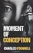 Moment of Conception
