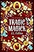 Tragic Magick (Spell Maven ...