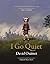 I Go Quiet by David Ouimet