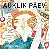 Auklik päev by Kadri Kiho
