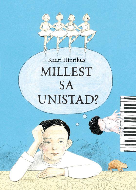Millest sa unistad? (Hardcover)