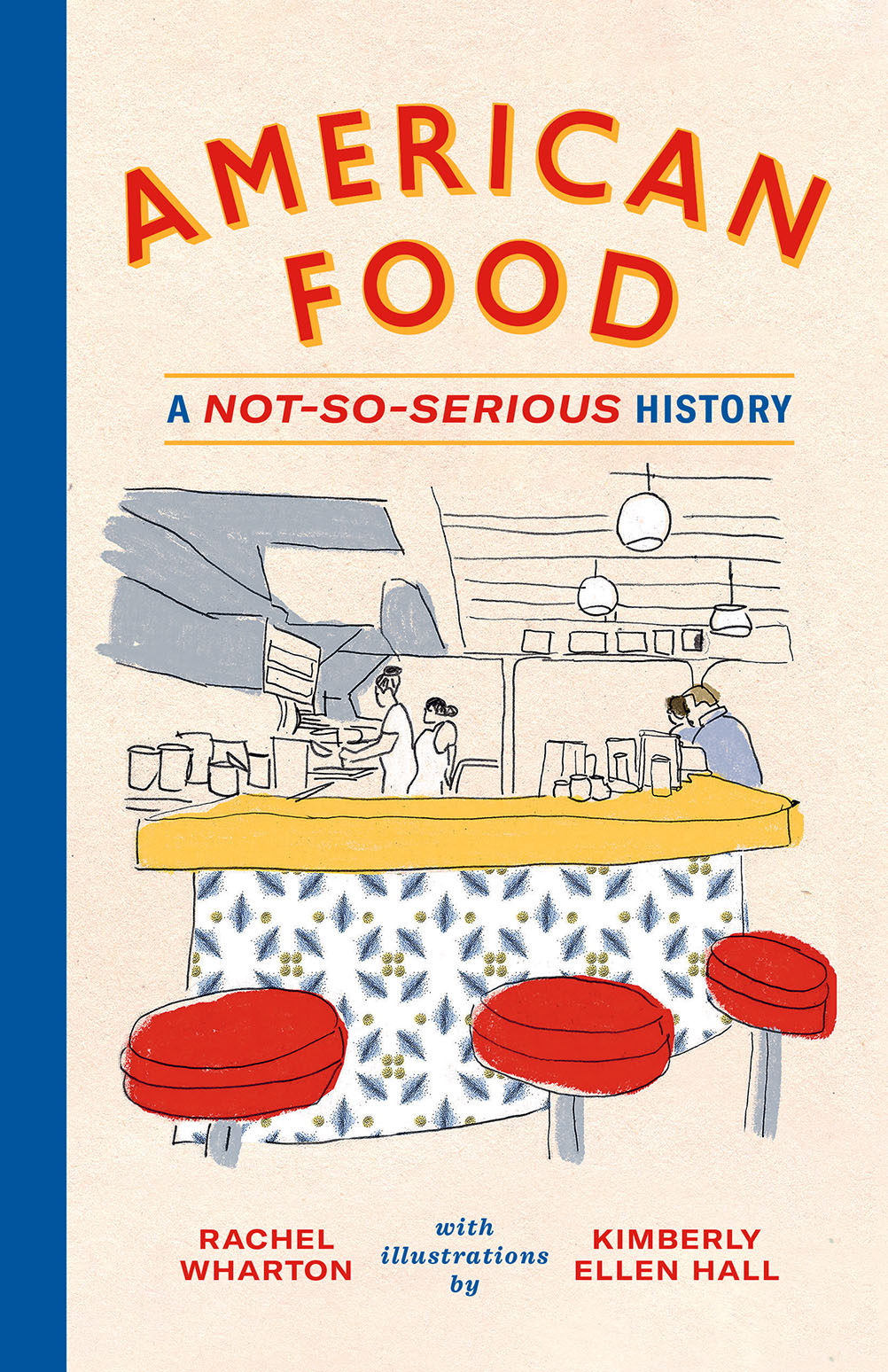 American Food: A Not-So-Serious History (Hardcover)