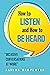 How to Listen and How to Be Heard: Inclusive Conversations at Work